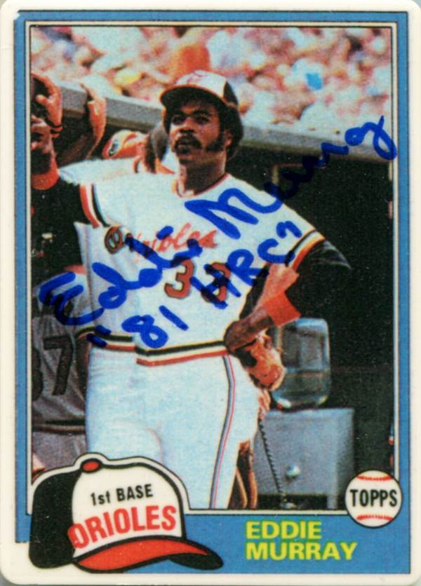 5. 1981 Topps Card Eddie Murray Signed