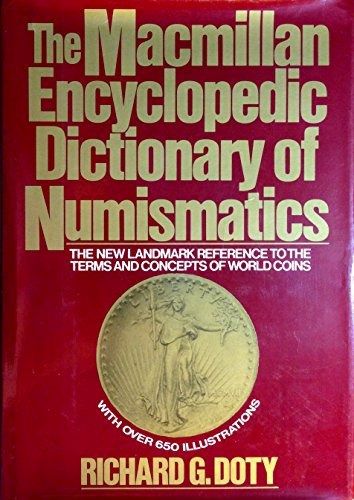 The MacMillan Encyclopedic Dictionary of Numismatics